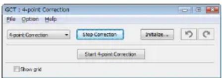 GCT : 4-point Correction File Option Help 4-point Correction Stop Correction Initialize... Start 4-point Correction Show grid