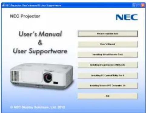 NEC Projector User's Manual & User Supportware NEC User's Manual & User Supportware Please install this tool User's Manual Installing Breakthrough Tool Installing Image Express Utility Line Installing PC Control Utility Pro 1 Installing Waste FFT Converter 3D Exit © NEC Display Solutions, LME 2012
