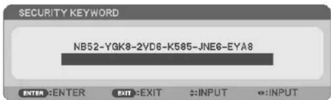 SECURITY KEYWORD NB52-YGK8-2VD6-K585-JNE6-EYA8 ENTER :ENTER EXIT :EXIT ←:INPUT ←:INPUT