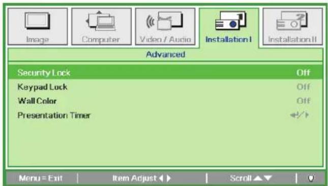 Image Computer Video / Audio Installation I Installation II Advanced Security Lock Off Keypad Lock Off Wall Color Off Presentation Timer Menu = Exit Item Adjust ▶ Scroll ▶