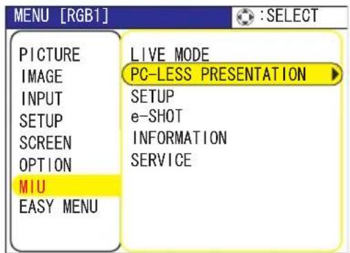 MENU [RGB1] LIVE MODE PC-LESS PRESENTATION PICTURE IMAGE INPUT SETUP SCREEN OPTION MIU EASY MENU
