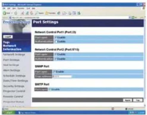 Port Settings Network Control Port1 (Port:2) Port name: Enable Functionations: Enable Network Control Port2 (Port:ST15) Port name: Enable Functionals: Enable SNMP Port Port name: Enable Transaction: 0.0000 SNTP Port Port name: Enable Apply Use Top Network Information Network Settings Port Settings Head Settings Alert Settings Scheduler Settings Data/Time Settings Security Settings Projector Control Repower Control Projector Status Start