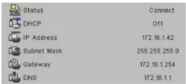 Status DHCP IP Address Subnet Mask Gateway DNS Connect Off 172.16.1.42 255.255.255.0 172.16.1.254 172.16.1.1