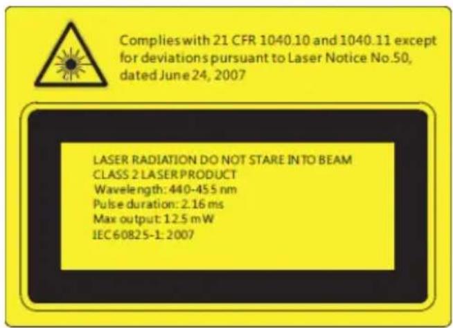 Complies with 21 CFR 1040.10 and 1040.11 except for deviations pursuant to Laser Notice No.50, dated June 24, 2007 LASER RADIATION DO NOT STARE INTO BEAM CLASS 2 LASER PRODUCT Wavelength: 440-45.5 nm Pulse duration: 2.16 ms Max output: 12.5 mW IEC60825-1: 2007