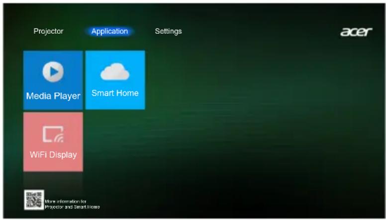 Projector Application Settings acer Media Player Smart Home WiFi Display More information for Projector and Smart Home