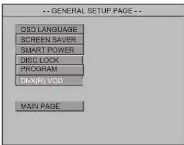 -- GENERAL SETUP PAGE -- OSD LANGUAGE SCREEN SAVER SMART POWER DISC LOCK PROGRAM DivX(R) VOD MAIN PAGE