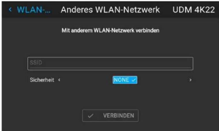 WLAN-... Anderes WLAN-Netzwerk UDM 4K22 Mit anderem WLAN-Netzwerk verbinden SSID Sicherheit < NONE > ✓ VERBINDEN