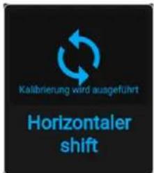 Kalibrierung wird ausgeführt Horizontaler shift