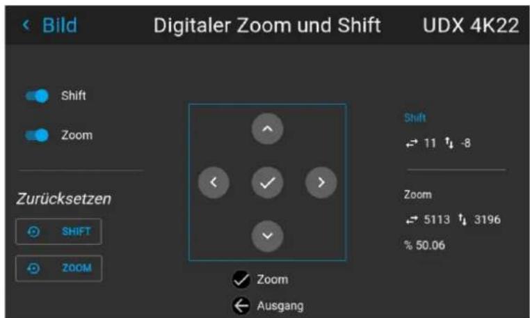 Digitaler Zoom und Shift UDX 4K22 Shift Zoom Zurücksetzen SHIFT ZOOM Shift 11 ↑ -8 Zoom 5113 ↑ 3196 % 50.06 ✓ Zoom ← Ausgang