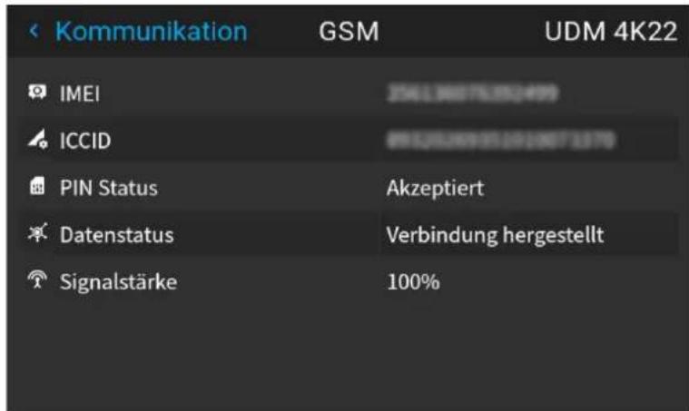 Kommunikation GSM UDM 4K22 IMEI 256138075.852499 ICCID 8915806915.29108713378 PIN Status Akzeptiert Datenstatus Verbindung hergestellt Signalstärke 100%