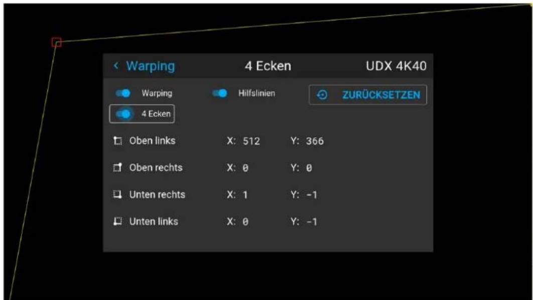 Warping 4 Ecken UDX 4K40 Warping Hilfslinien ZURÜCKSETZEN 4 Ecken Oben links X: 512 Y: 366 Oben rechts X: 0 Y: 0 Unten rechts X: 1 Y: -1 Unten links X: 0 Y: -1