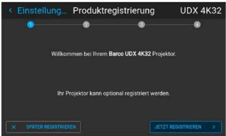 Einstellung... Produktregistrierung UDX 4K32 1 2 3 4 Willkommen bei Ihrem Barco UDX 4K32 Projektor. Ihr Projektor kann optional registriert werden. SPÄTER REGISTRIEREN JETZT REGISTRIEREN
