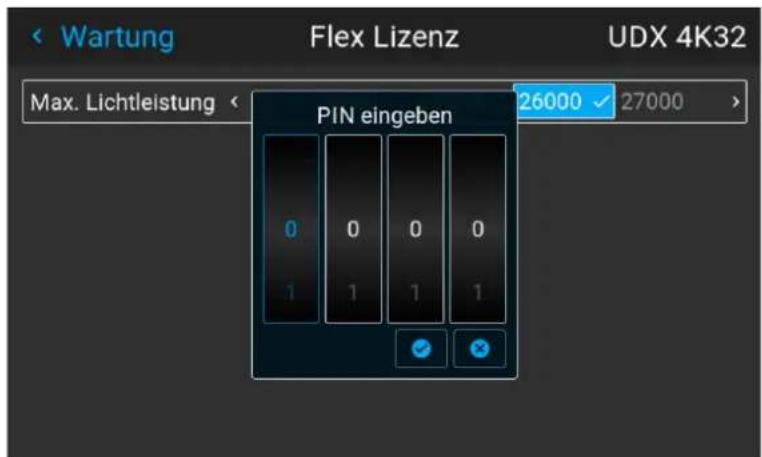 Wartung Flex Lizenz UDX 4K32 Max. Lichtleistung PIN eingeben 26000 √ 27000 >