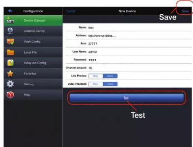 Configuration Device Manager Channel Config Push Config Local File Relay out Config Favorites Setting Help Cancel New Device Save Name: test Address: test.henme-ddm... Port: 27777 User Name: admin Password: **** Channel amount: 5) Live Preview: Master Test Video Playback: Master Test Test Test