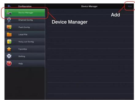 Configuration Device Manager Channel Config Push Config Local File Relay out Config Favorites Setting Help Device Manager Add Add