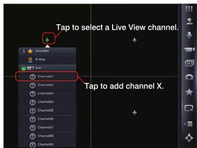 Tap to select a Live View channel. Tap to add channel X.