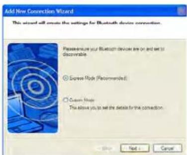 Add New Connection Wizard This wizard will create the settings for Bluetooth device connection. Please ensure your Bluetooth device are on and set it discoverable. © Secure Mode (Recommended) © Secure Linux This allows you to set the details for the connection. Next > Cancel