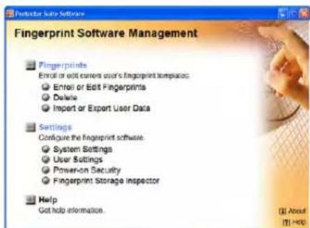 Fingerprint Software Management Fingerpints Enroll or edit current user's fingerprint templates: Enroll or Edit Fingerprints Delete Import or Export User Data Settings Configure the fingerprint software. System Settings User Settings Power-on Security Fingerprint Storage Inspector Help Got help information.
