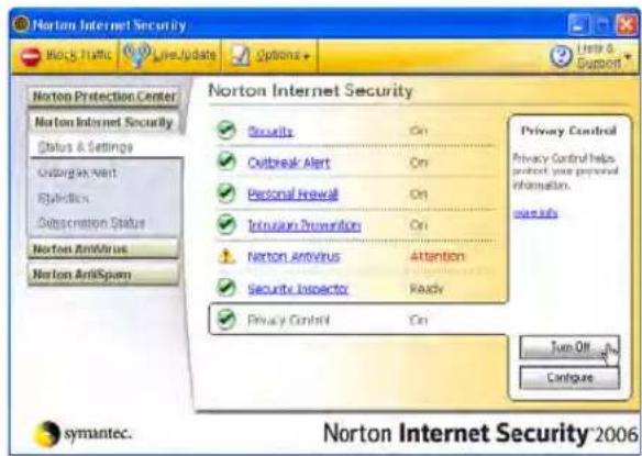 Norton Internet Security Hock Traffic LiveUpdate Options Norton Protection Center Norton Internet Security Status & Settings Outbreak Alert Statistics Subscription Status Norton AntiVirus Norton AntiSpan Norton Internet Security Security On Outbreak Alert On Personal Firewall On Inclusion Prevention On Norton AntiVirus Attention Security Inspector Ready Privacy Control On Privacy Control helps protect your personal information. Supplies Turn Off... Configure Norton Internet Security® 2006 symantec.