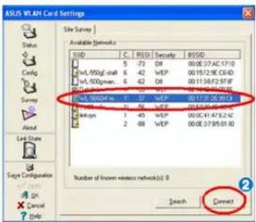 ASUS WLAN Card Settings Site Survey Available Networks USD C: RSSD Security RSSD 5 -73 DW 00.08.07.4C.17.10 6 -62 WEP 00.15.2.9E.C6.6D 6 -62 DW 00.11.34FZ.57.4F 6 -62 00.11.34FZ.57.4F #VSL 5000M us 1 -37 WEP 00.17.26.26.93.4 #VSL 5000M us 1 -37 WEP 00.17.26.26.93.4 #VSL 5000M us 1 -37 WEP 00.17.26.26.93.4 #VSL 5000M us 1 -37 WEP 00.17.27.47.2.42 #VSL 5000M us 1 -37 WEP 00.17.27.47.2.42 Number of known wireless network(s): 0 Search Cancel