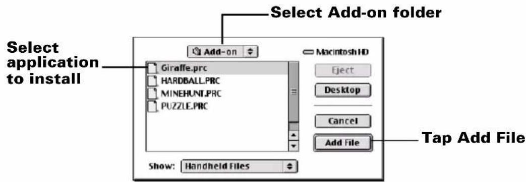 Select Add-on folder Select application to install Add-on Giraffe.prc HARDBALL.PRC MINEHUNT.PRC PUZZLE.PRC Macintosh HD Eject Desktop Cancel Add File Tap Add File Show: Handheld Files