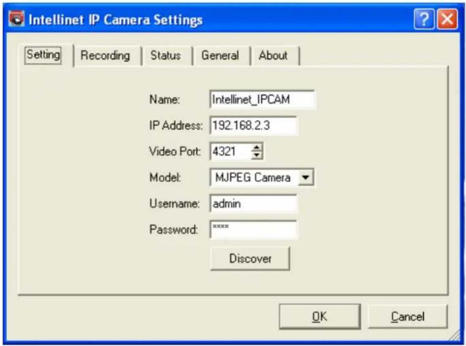 Intellinet IP Camera Settings Setting Recording Status General About Name: Intellinet_IPCAM IP Address: 192.168.2.3 Video Port: 4321 Model: MJPEG Camera Username: admin Password: ***** Discover OK Cancel