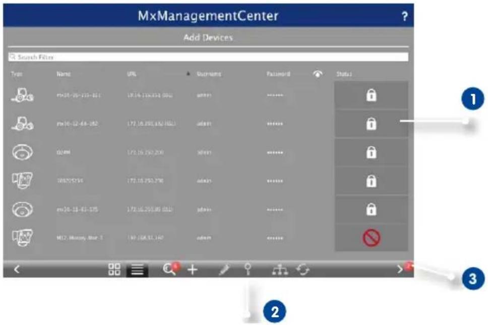MxManagementCenter Add Devices Search Filter Type Name UPL Assignments Password Status Pm30-25-123-461 19.16.116.451 (00%) admin ............. Pm30-12-48-182 172.16.290.150 (00%) admin ............. Q/QW 172.16.290.200 admin ............. T08205236 172.16.290.276 admin ............. mv30-13-63-175 172.16.290.89 (00%) admin ............. M12: Microy, Blue -1 19.168.51.160 admin ............. < < + < > > 3