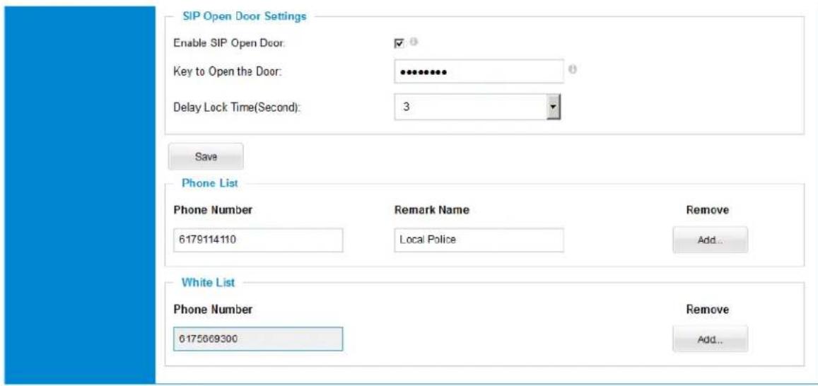 SIP Open Door Settings Enable SIP Open Door: Key to Open the Door: Delay Lock Time(Second): 3 Save Phone List Phone Number Remark Name Remove 6179114110 Local Police Add... White List Phone Number Remove 6175069300 Add...