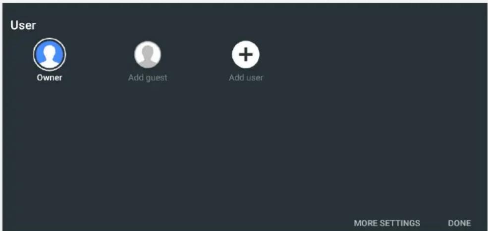 User Owner Add guest Add user MORE SETTINGS DONE