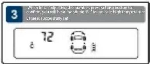3 When finish adjusting the number, press setting button to confirm, you will hear the sound 'Bi-' to indicate high temperature value is successfully set. 72 8