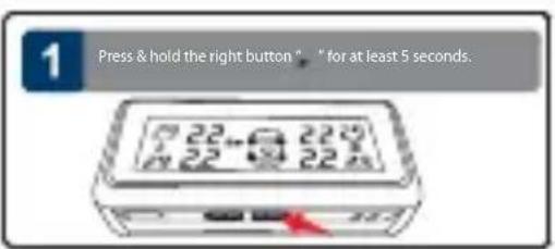 1 Press & hold the right button " * for at least 5 seconds.