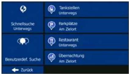 Schnellsuche Unterwegs Tanksstellen Unterwegs Parkplätze Am Zielort Restaurant Unterwegs Übernachtung Am Zielort Benutzerdef. Suche Zurück