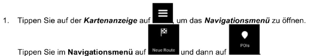 1. Tippen Sie auf der Kartenanzeige auf, um das Navigationsmenü zu öffnen. Tippen Sie im Navigationsmenü auf und dann auf Neue Route POIs