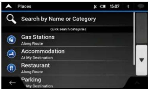 Places Search by Name or Category Quick search categories Gas Stations Along Route Accommodation At My Destination Restaurant Along Route Parking My Destination