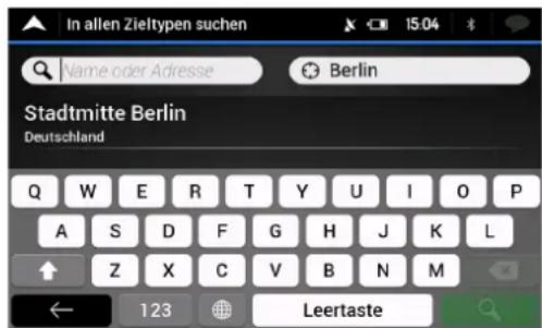 In allen Zieltypen suchen Name oder Adresse Berlin Stadtmitte Berlin Deutschland Q W E R T Y U I O P A S D F G H J K L Z X C V B N M ← 123 Leertaste