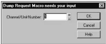 Dump Request Macro needs your input Channel/Unit Number: 1 OK Cancel Help