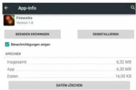 App-info Fireworks Version 1.0 BEENDEN ERZWINGEN DEINSTALLIEREN Benachrichtigungen zeigen SPEICHER Insgesamt 6,32 MB App 6,30 MB Daten 16,00 KB DATEN LÖSCHEN