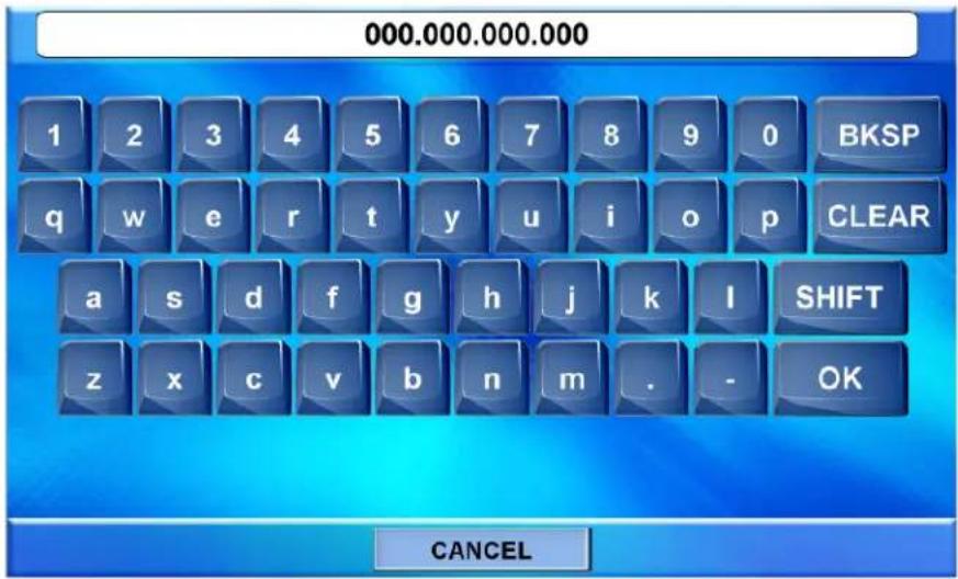 000.000.000.000 1 2 3 4 5 6 7 8 9 0 BKSP q w e r t y u i o p CLEAR a s d f g h j k l SHIFT z x c v b n m . - OK CANCEL
