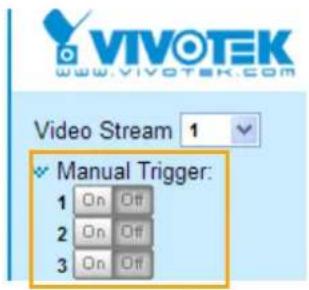 Vivotek Turret Dome IT9388-HT - ■ Manual Triggers - 2
