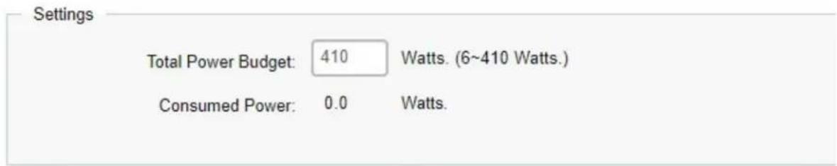 Settings Total Power Budget: 410 Watts. (6~410 Watts.) Consumed Power: 0.0 Watts.