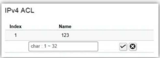 IPv4 ACL Index Name 1 123 char : 1 ~ 32