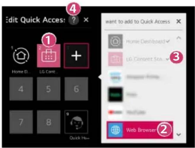 Edit Quick Acces: ? 1 Home D... 2 LG Cost... 3 4 5 6 7 8 9 Quick Hi... want to add to Quick Access Home Desktopd LG Constant Sta... Web Browser