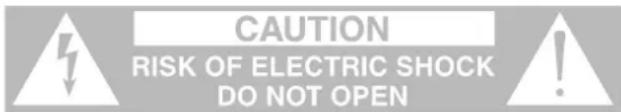CAUTION RISK OF ELECTRIC SHOCK DO NOT OPEN