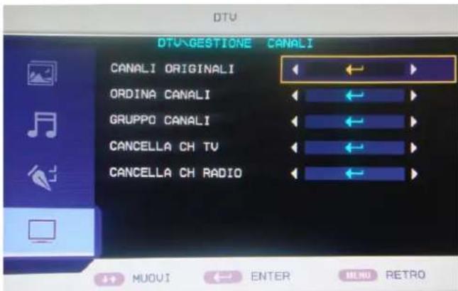 DTV GESTIONE CANALI CANALI ORIGINALI ORDINA CANALI GRUPPO CANALI CANCELLA CH TV CANCELLA CH RADIO
