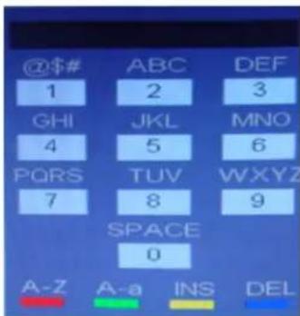 @$# ABC DEF 1 2 3 GHI JKL MNO 4 5 6 PQRS TUV WXYZ 7 8 9 SPACE 0 A-Z A-a INS DEL