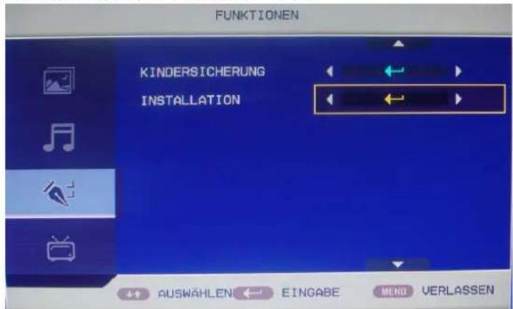 FUNKTIONEN KINDERSICHERUNG INSTALLATION AUSWÄHLEN ← EINGABE MENU VERLASSEN