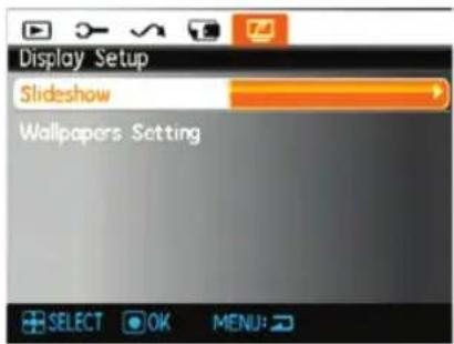 Display Setup Slideshow Wallpapers Setting SELECT OK MENU: