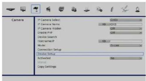 Camera IP Camera Select: CH03 IP Camera Name: 90 CH13 IP Camera Hidden: Off Enable PnP: Off Device Search Hostname: IP: 95 Mode: DLak Connection Setup Device Setup Activated: No Status Copy Settings