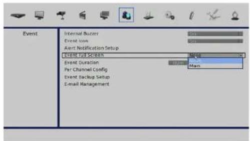 Event Internal Buzzer Event Icon Alert Notification Setup Event full Screen Event Duration Per Channel Config Event Backup Setup E-mail Management None Main