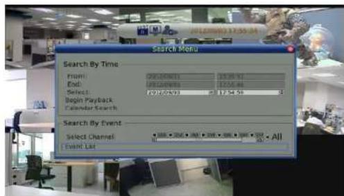 Search Menu Search By Time From: 09:20:00:11 3:35:51 End: 09:20:00:15 3:35:44 Select: 09:20:00:16 3:34:50 Begin Playback Calendar Search Search By Event Select Channel: Event List: All